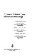 Cover of: Trauma, clinical care and pathophysiology