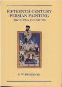 Cover of: 15th Century Persian Painting by B. W. Robinson