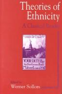 Cover of: Theories of ethnicity by edited by Werner Sollors.