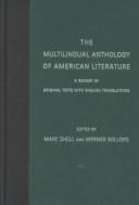Cover of: The Multilingual anthology of American literature: a reader of original texts with English translations