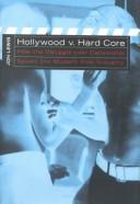 Cover of: Hollywood v. Hard Core by Jon Lewis