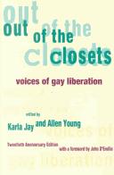Cover of: Out of the closets by edited by Karla Jay and Allen Young ; with a foreword by John D'Emilio.