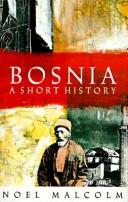 Cover of: Bosnia by Noel Malcolm