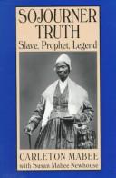 Cover of: Sojourner Truth: Slave, Prophet, Legend