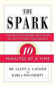 Cover of: The Spark by Glenn A., Dr. Gaesser, Karla Dougherty