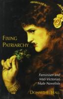 Cover of: Fixing Patriarchy: Feminism and Mid-Victorian Male Novelists