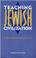 Cover of: Teaching Jewish civilization