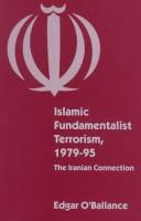 Cover of: Islamic Fundamentalist Terrorism, 1979-95: The Iranian Connection