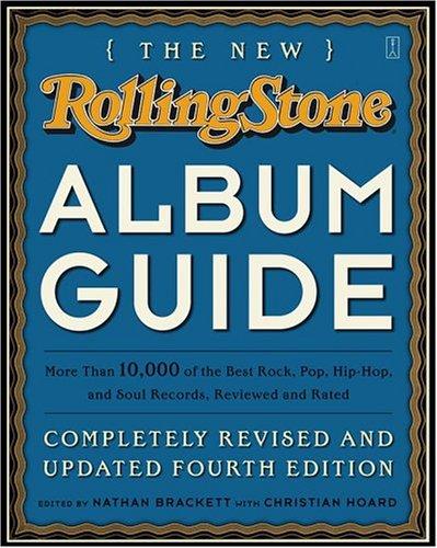 The New Rolling Stone Album Guide by Nathan Brackett, Christian Hoard