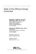 Cover of: Atlas of the difficult airway: a source book