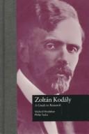 Cover of: Zoltán Kodály: a guide to research