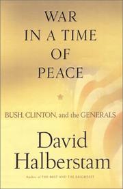 Cover of: War in a time of peace by David Halberstam, David Halberstam