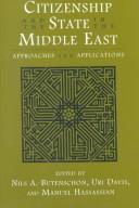 Cover of: Citizenship and the state in the Middle East by edited by Nils A. Butenschon, Uri Davis, and Manuel Hassassian