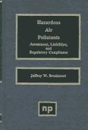 Cover of: Hazardous Air Pollutants: Assessment, Liabilities and Regulatory Compliance