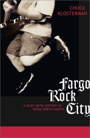 Cover of: Fargo rock city by Chuck Klosterman