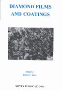 Cover of: Diamond Films and Coatings by Robert F. Davis, Robert F. Davis