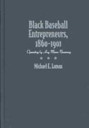 Cover of: Black Baseball Entrepreneurs, 1860-1901 by Michael E. Lomax