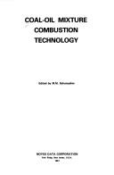 Cover of: Coal-oil mixture combustion technology