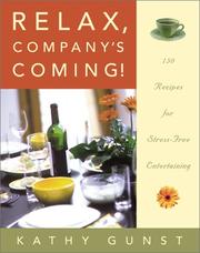 Cover of: Relax, Company's Coming!: 150 Recipes for Stress-Free Entertaining