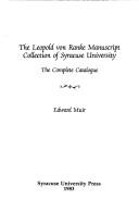 Cover of: The Leopold von Ranke manuscript collection of Syracuse University: the complete catalogue