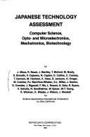 Cover of: Japanese technology assessment: computer science, opto- and microelectronics, mechatronics, biotechnology