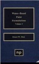 Water-based paint formulations by Ernest W. Flick