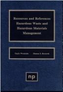 Cover of: Resources and References: Hazardous Waste and Hazardous Materials Management