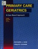 Cover of: Primary Care Geriatrics by Richard J. Ham, Philip D. Sloane