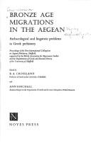 Cover of: Bronze Age migrations in the Aegean: archaeological and linguistic problems in Greek prehistory.