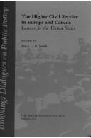Cover of: The Higher Civil Service in Europe and Canada: Lessons for the United States (Arthur M. Okun Memorial Lectures)