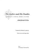 Cover of: The Author and His Doubles by Abdelfattah Kilito