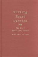 Cover of: Writing Short Stories: The Most Practical Guide