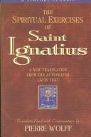 Cover of: The  spiritual exercises of Saint Ignatius by Saint Ignatius of Loyola