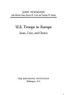 Cover of: United States Troops in Europe by John Newhouse