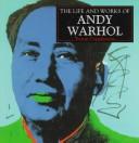 Cover of: The Life and Works of Andy Warhol (Life and Works Series) by Trewin Copplestone