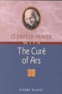 Cover of: 15 Days of Prayer With the Cure of Ars (15 Days of Prayer Books)