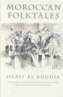 Cover of: Moroccan Folktales (Middle East Literature in Translation) by Jilali El Koudia, Hasan M. El-Shamy