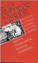 Cover of: Can nations agree?: issues in international economic cooperation