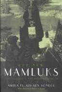 Cover of: The New Mamluks: Egyptian Society and Modern Feudalism (Middle East Studies Beyond Dominant Paradigms)