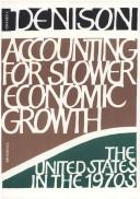 Cover of: Accounting for Slower Economic Growth by Edward Fulton Denison