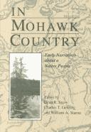 Cover of: In Mohawk country by edited by Dean R. Snow, Charles T. Gehring, and William Starna.
