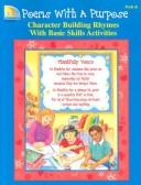 Cover of: Poems with a Purpose: Character Building Rhymes That Teach Basis Skills