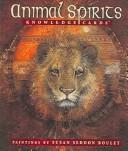 Cover of: Animal Spirits Knowledge Cards: Paintings by Susan Seddon Boulet
