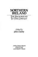 Cover of: Northern Ireland: The background to the conflict