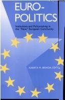 Cover of: Euro-politics: institutions and policymaking in the new European community