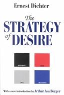 Cover of: The Strategy of Desire by Ernest Dichter