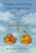 Cover of: Reading and Writing Short Arguments