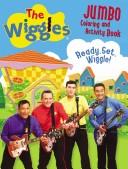Cover of: The Wiggles Ready, Set, Wiggle! Jumbo Coloring and Activity Book (The Wiggles)