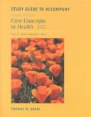 Cover of: Core Concepts in Health Student Study Guide Update by Paul M. Insel, Walton T. Roth