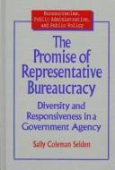 The Promise of Representative Bureaucracy by Sally Coleman Selden